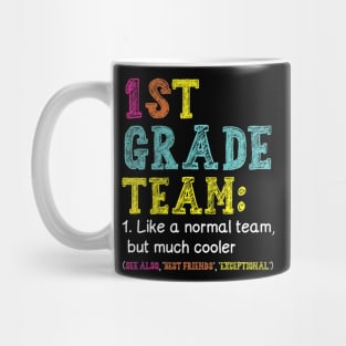 Funny 1st Grade Team Like Normal But Cooler Back To School Mug